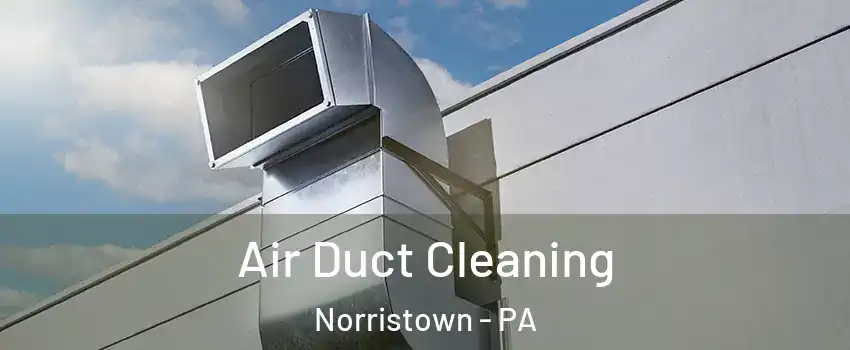  Air Duct Cleaning Norristown - PA