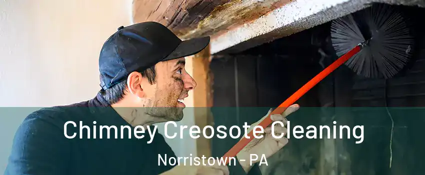  Chimney Creosote Cleaning Norristown - PA