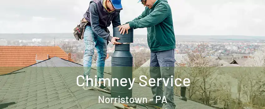  Chimney Service Norristown - PA