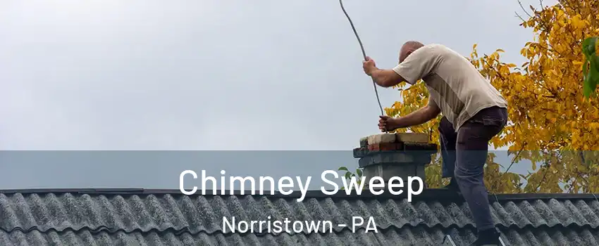  Chimney Sweep Norristown - PA