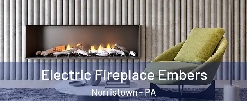  Electric Fireplace Embers Norristown - PA