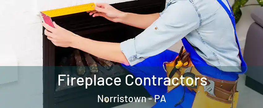  Fireplace Contractors Norristown - PA