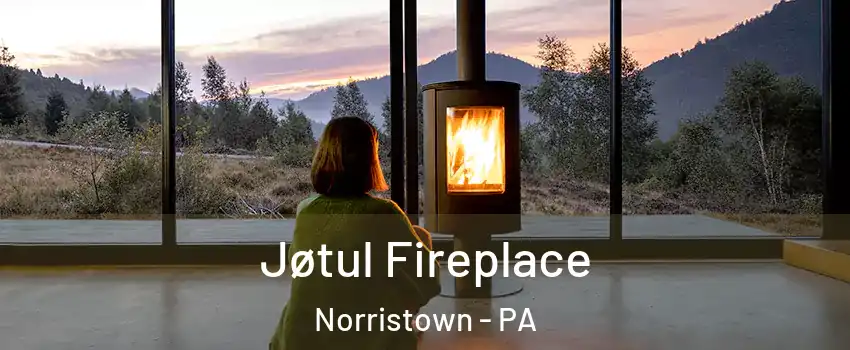  Jøtul Fireplace Norristown - PA