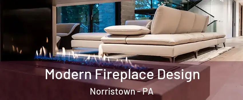  Modern Fireplace Design Norristown - PA