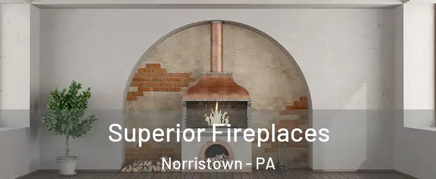  Superior Fireplaces Norristown - PA